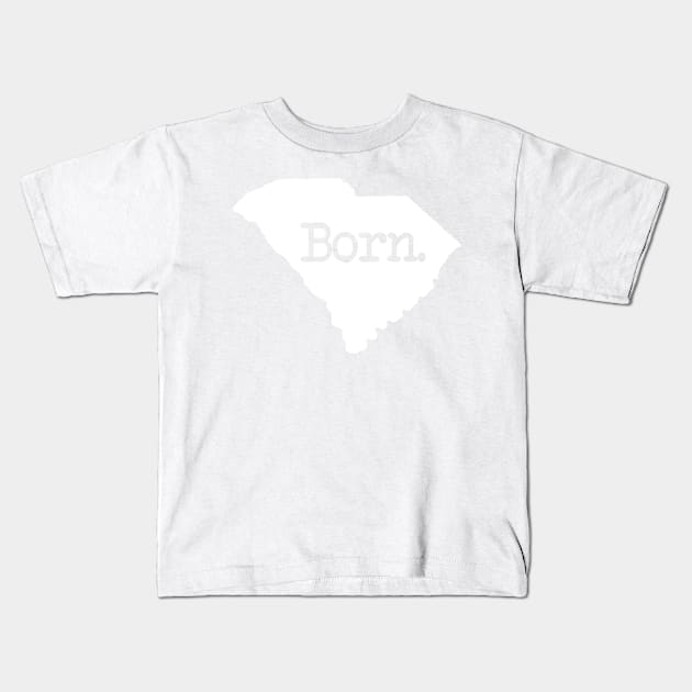 South Carolina Born SC Kids T-Shirt by mindofstate